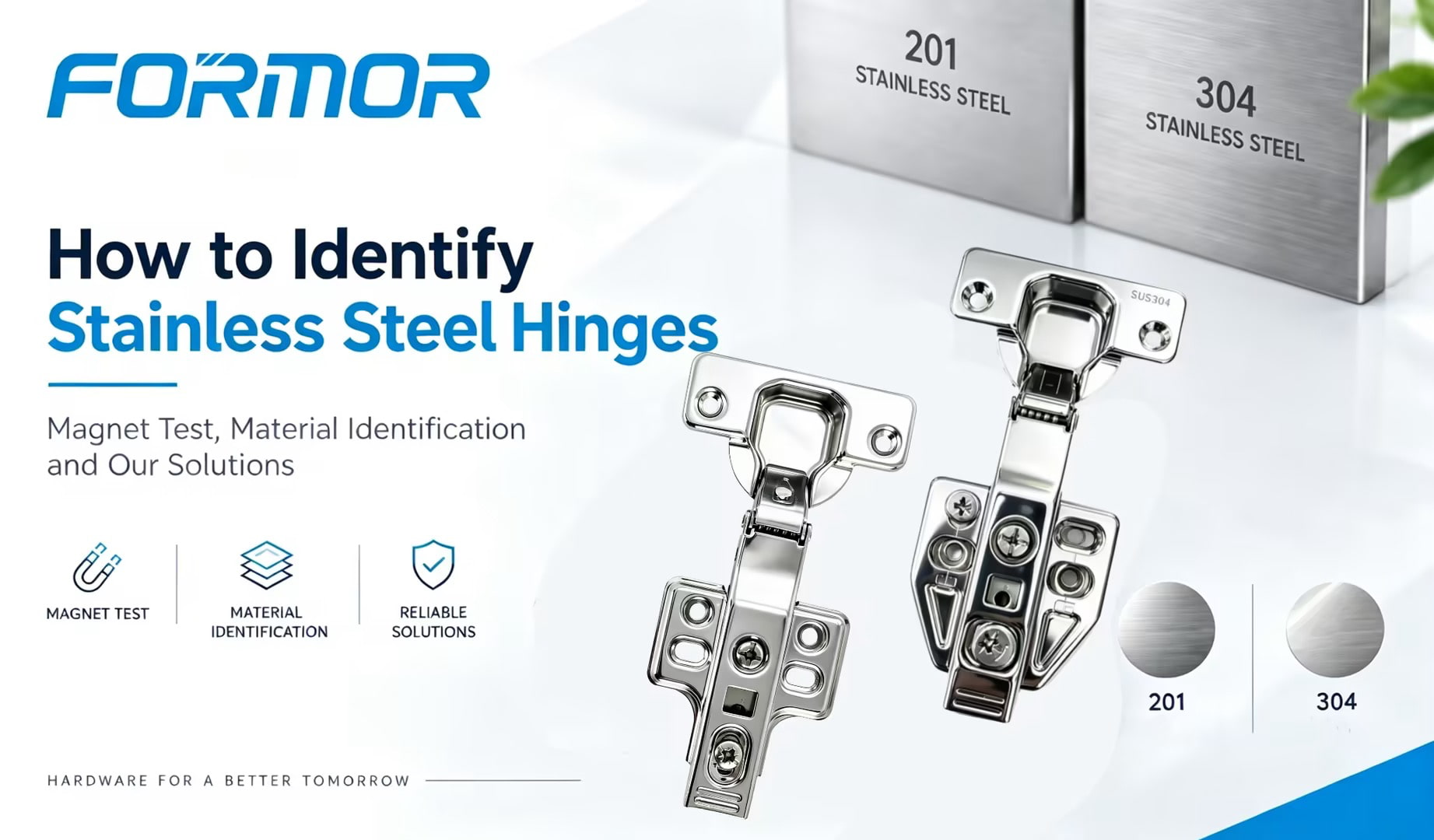 Cómo identificar bisagras de acero inoxidable: prueba de imán, identificación de materiales y nuestras soluciones